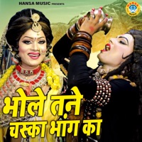 Bhole Tane Chaska Bhang Ka - Single - Parvesh sharma & Preeti Choudhary