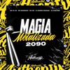 Magia Metalizada 2090 (feat. Mc Magrinho, MC GW, MC DL 22 & DJ Postura) - Single