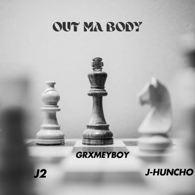 Out Ma Body (feat. J2 & J-Huncho) - Single