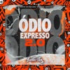 Ódio Expresso 2.0 (feat. Mc Moana) - Single