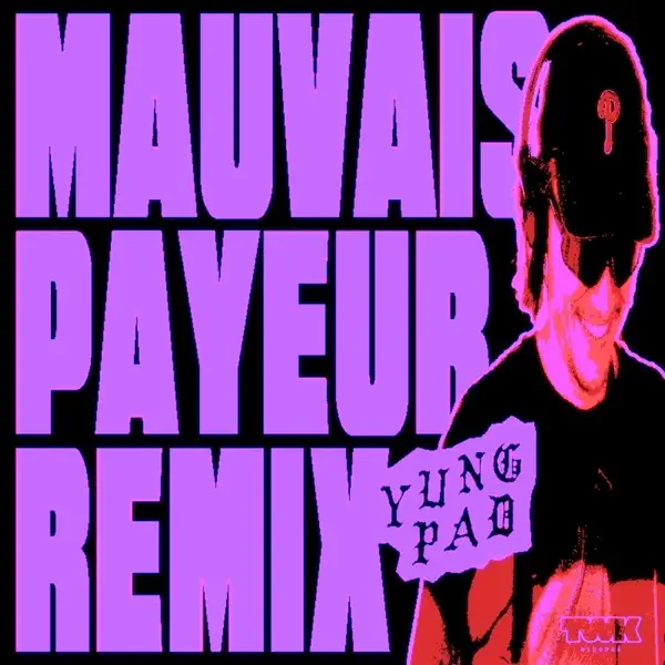 Mauvais Payeur (Remix La Fève) — Yung Pad