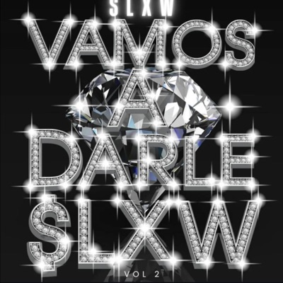 Vamos A Darle SLXW, Vol. 2 - EP