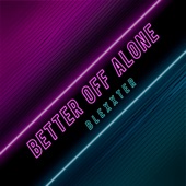 Better Off Alone (Future Rave) artwork