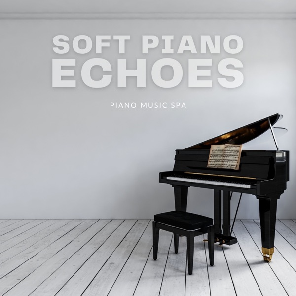 Soft Piano Echoes: Calming Music