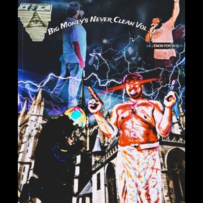 Big Money's Never Clean, Vol. 1