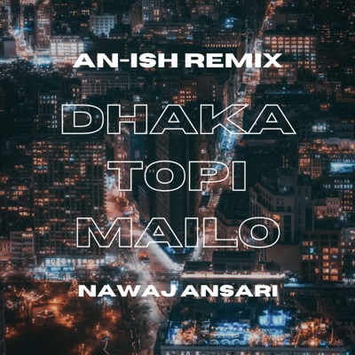 Dhaka Topi Mailo (Remix) - Single