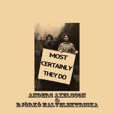 Most certainly they do (feat. Björkö Halvelektriska) - Single