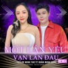 Một Lần Yêu Vạn Lần Đau (feat. Đoàn Minh Sang) [Remix] - Single