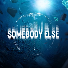 Somebody Else Osn
