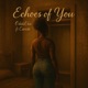 Echoes of You feat Caress Single