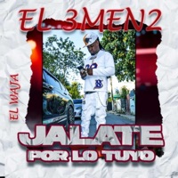 Jalate Por Lo Tuyo - Single - el3men2 el wuaja