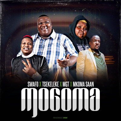 Mogoma x Tsekeleke x MGT x Mkoma Saan - Single