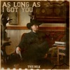As Long As I Got You - Single