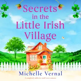 Secrets in the Little Irish Village (Unabridged)