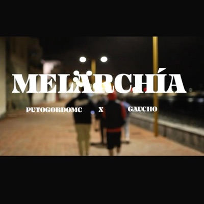 Melarchía (feat. Gauchito & JuniorGC) - Single