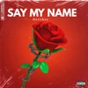 Say My Name - Single