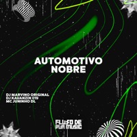 Automotivo Nobre - Single - DJ Marvino Original, MC JUNINHO DL & DJ KAUANZIN 019