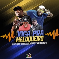 Joga pra Maloqueiro (feat. DJ Reinaldo) - Single - MC Pett, Mc Brooklyn & DJ Jéh Du 9