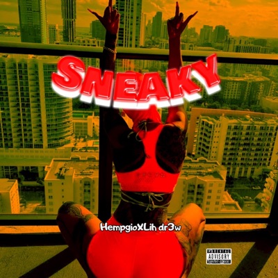 Sneaky (feat. Lih Dr3w) - Single
