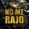 No Me Rajo