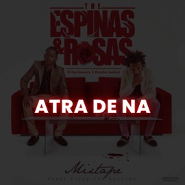 Atra De Na (feat. Mancha Jackson) El Rey Guevara