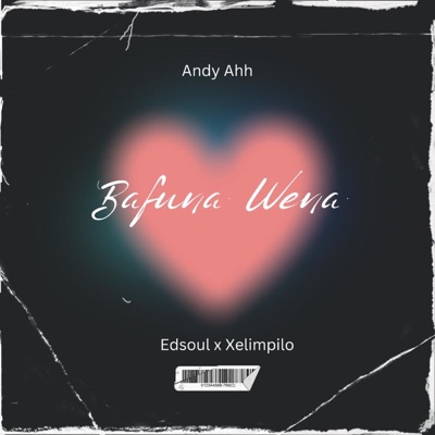 Bafuna Wena (feat. Xelimpilo & Edsoul) - Single