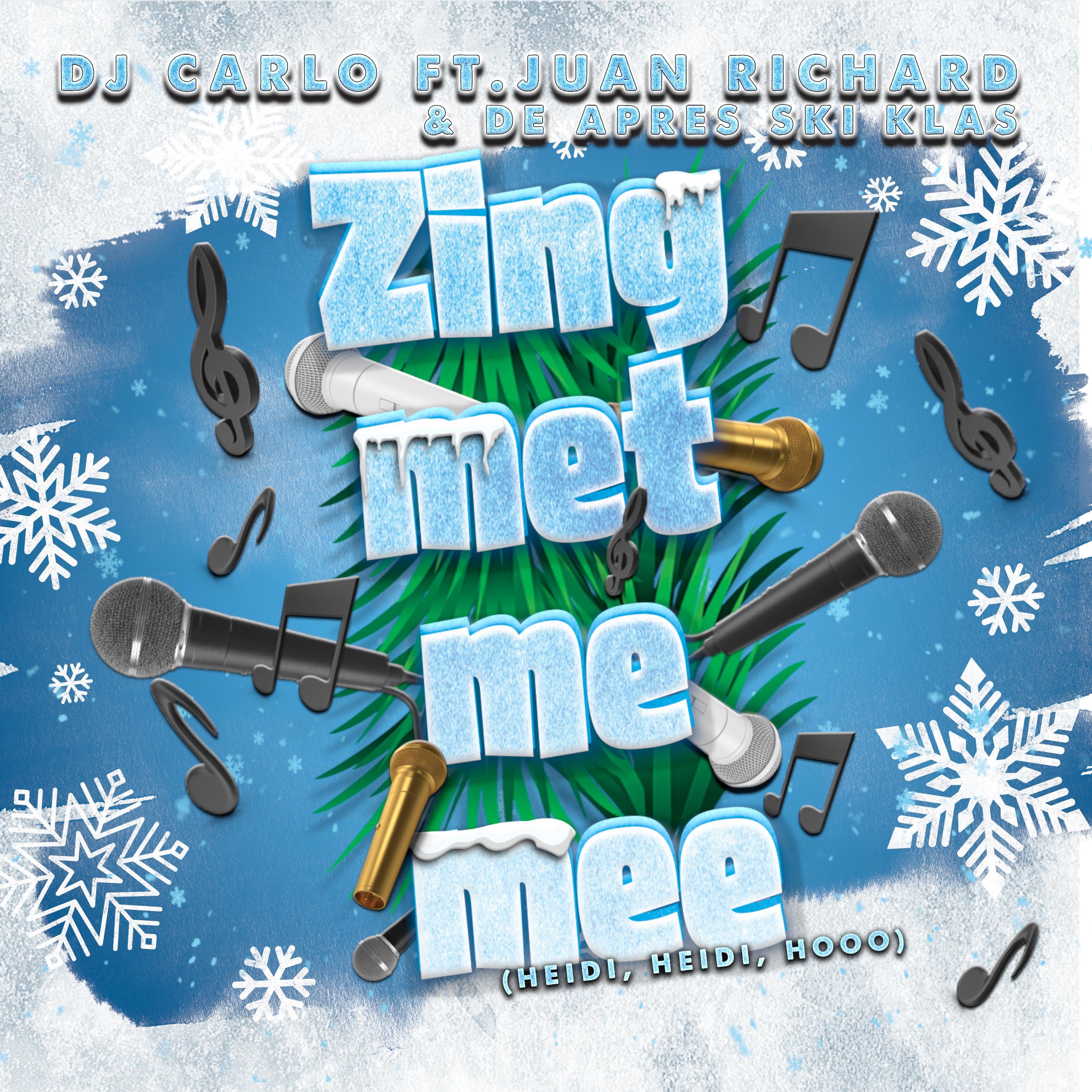 Zing met me mee (heidi, heidi, hoo) (feat. Juan Richard) - Single