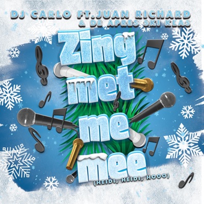 Zing met me mee (heidi, heidi, hoo) (feat. Juan Richard) - Single