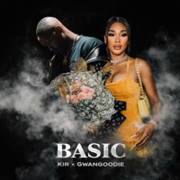 Basic (feat. Gwan Goodie) - Single - KIR