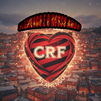 Flamengo e o Nosso Amor (feat. Map Funk 27) - Single