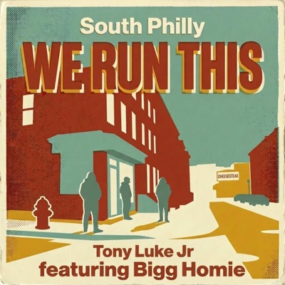 South Philly We Run This (feat. Bigg Homie) - Single