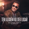 TEM ALGUÉM NO SEU LUGAR