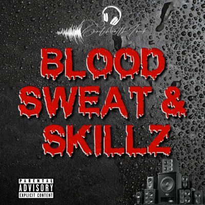 Blood Sweat & Skillz