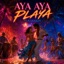 AYA AYA PLAYA - Single