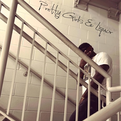 Pretty Girls & Liquor (Radio Edit) - Single