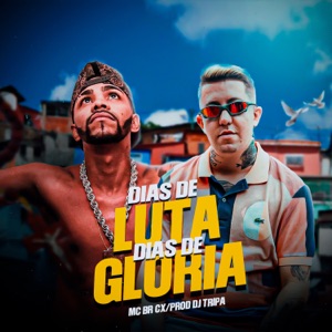 Dias de Luta e Dias de Glória