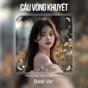 Cầu Vồng Khuyết (Beat)