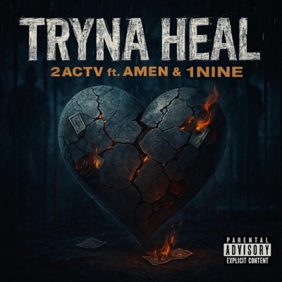 Tryna Heal (feat. Amen 28 & 1nine) - Single