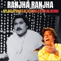Ranjha Ranjha (feat. Fateh Ali Khan) - EP - Amjad Amanat Ali Khan