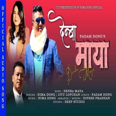 Nima Dong - Denba Maya (feat. Jitu Lopchan)