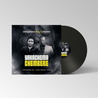 Yakachema Chembere (feat. Uncle Epatan & Stunner) - Single - Tman Mount Zion