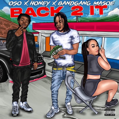 Back Too It (feat. Honey Oso & BG Masoe) - Single