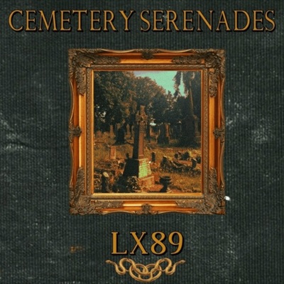 LX89 CEMETARY SERENADES
