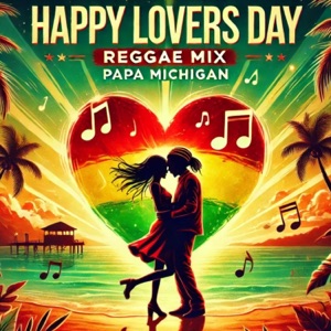Happy Lovers Day Reggae Mix - Single