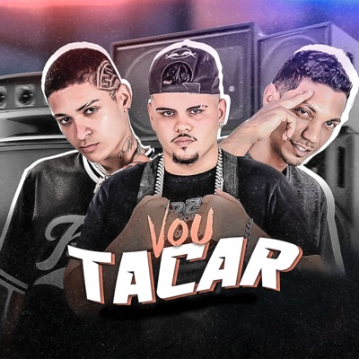Vou Tacar - Single