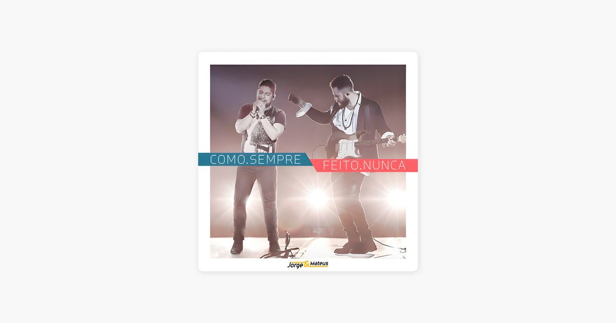 Pra Sempre Com Você (Ao Vivo) - Jorge & Mateus
