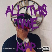 ALL THIS TIME (No man is an island) - Single - Kjap