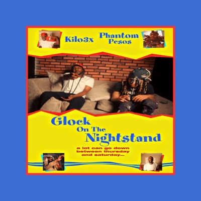 Glock on the Nightstand (feat. Phantom Pesos) - Single