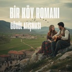 BİR KÖY ROMANI - GÖNÜL ATIŞMASI - Single