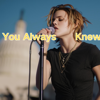 You Always Knew - 王悦